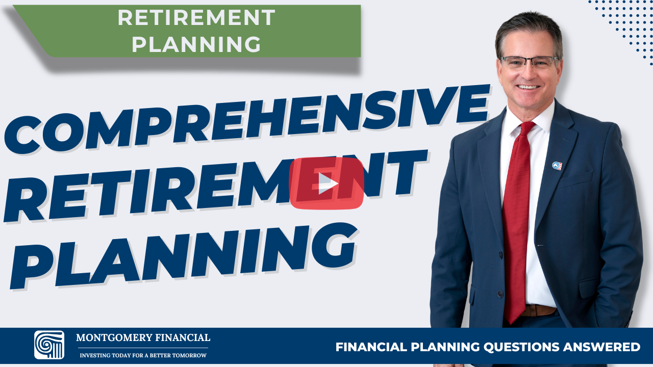 1_Comprehensive Retirement Planning_Montgomery Financial