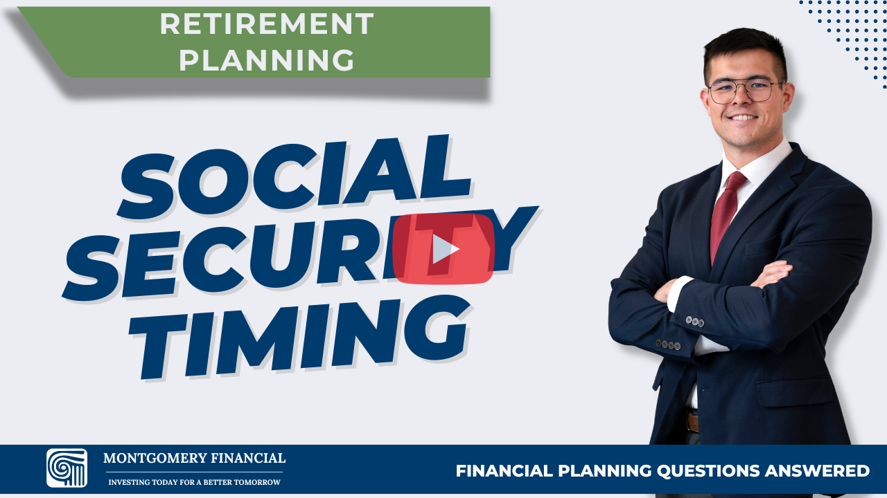 5_Social Security Timing_Montgomery Financial