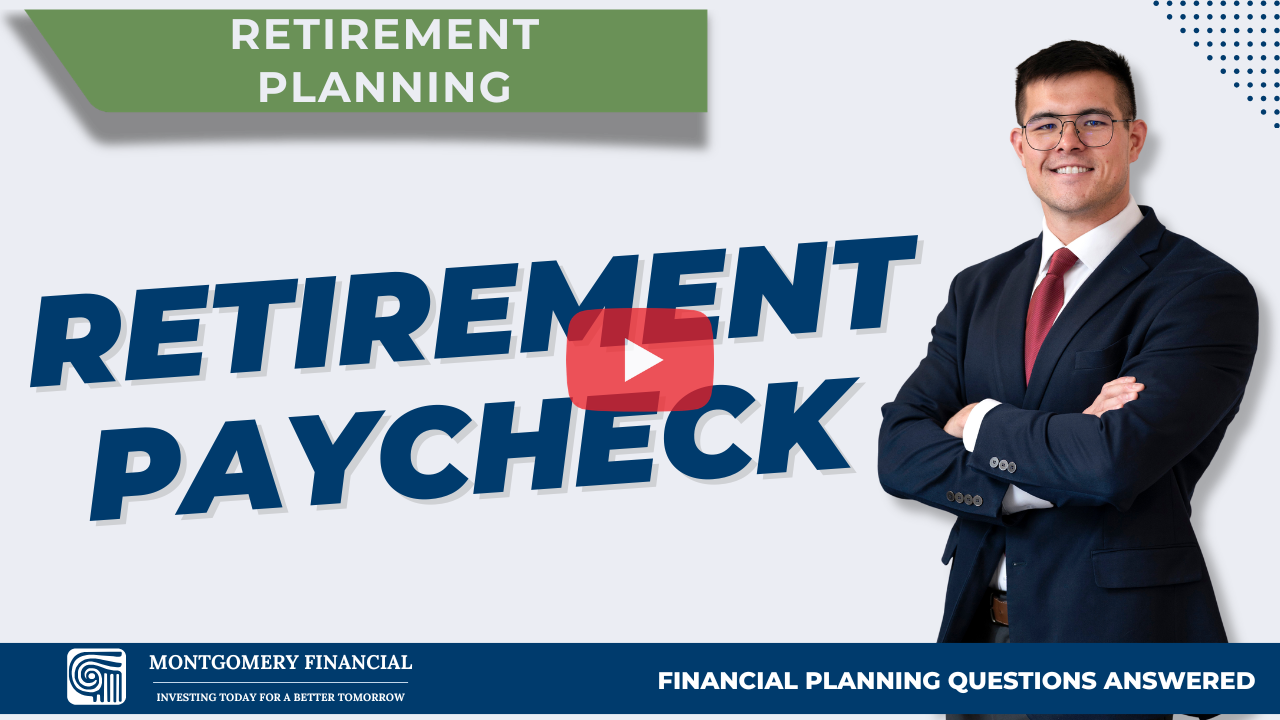 6_Retirement Paycheck_Montgomery Financial