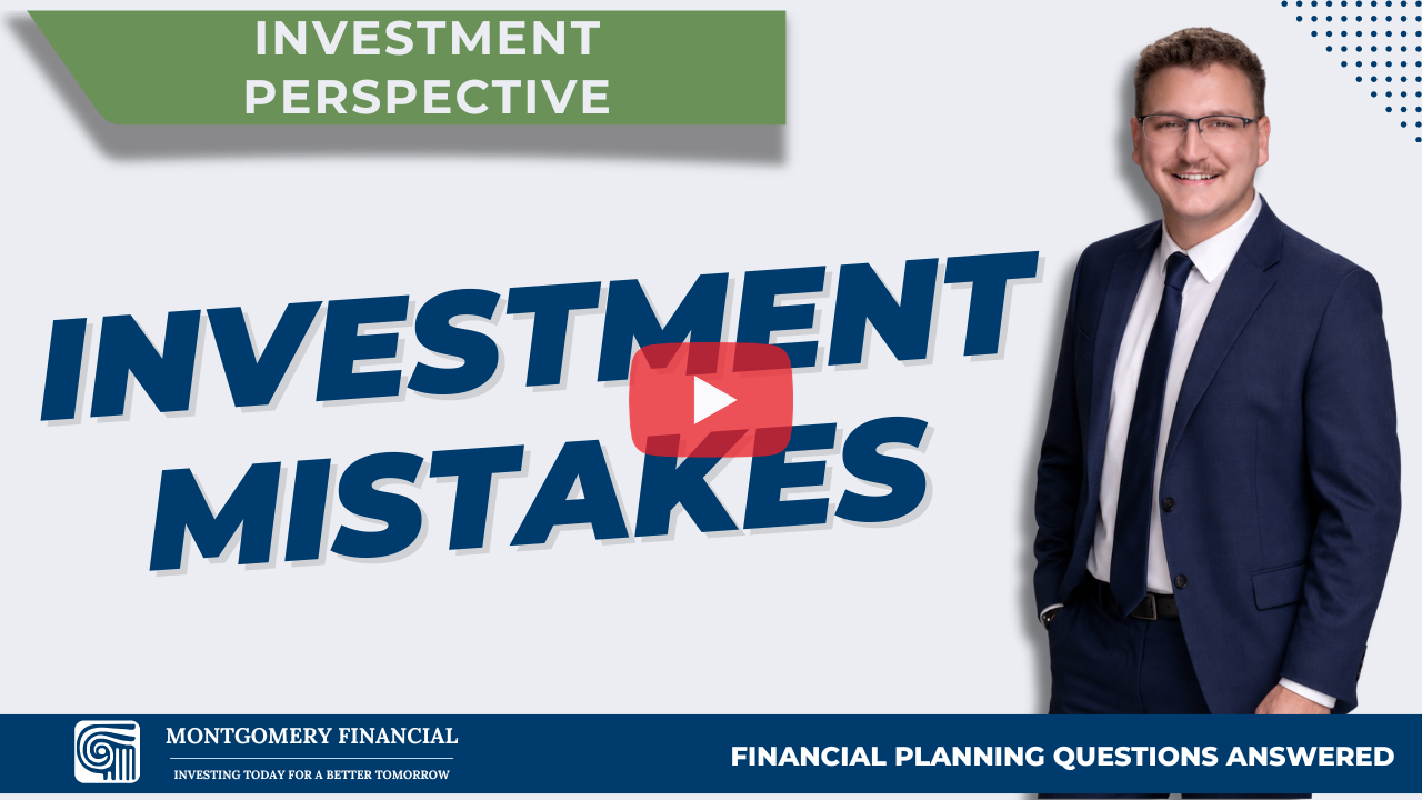 INVESTMENT MISTAKES_MONTGOMERY FINANCIAL